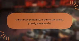 featured-image-ukryte-kody-prezentow-sekrety-jak-odkryc-porady-spolecznosci